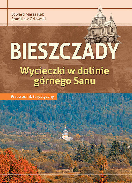 Przwodnik Bieszczady Wycieczki w dolinie górnego Sanu