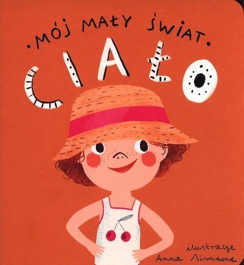 Mój mały świat. Ciało
