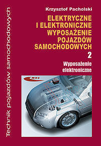 Elektryczne i elektroniczne wyposazenie pojazdów samochodowych. Część 2 Wyposażenie elektroniczne