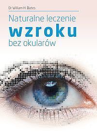 Naturalne leczenie wzroku bez okularów