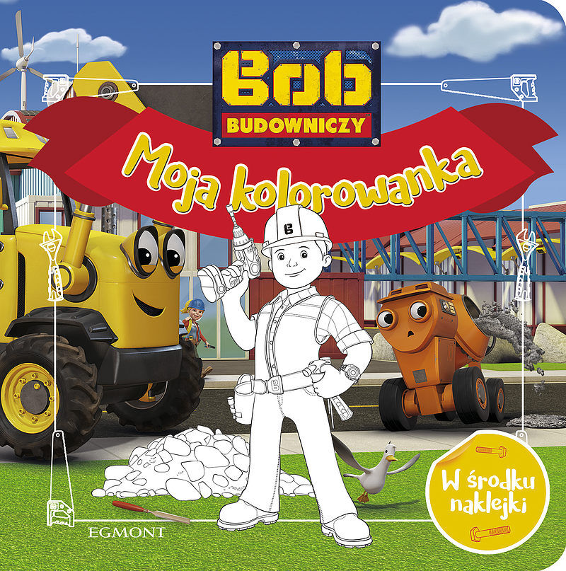 Bob Budowniczy. Moja kolorowanka