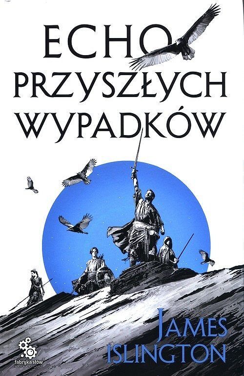 Echo przyszłych wypadków. Trylogia Licaniusa: Księga 2