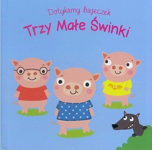 Dotykamy bajeczek II Trzy świnki