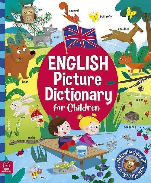 English Picture Dictionary for Children. Aktywizujący słownik obrazkowy. Oprawa twarda