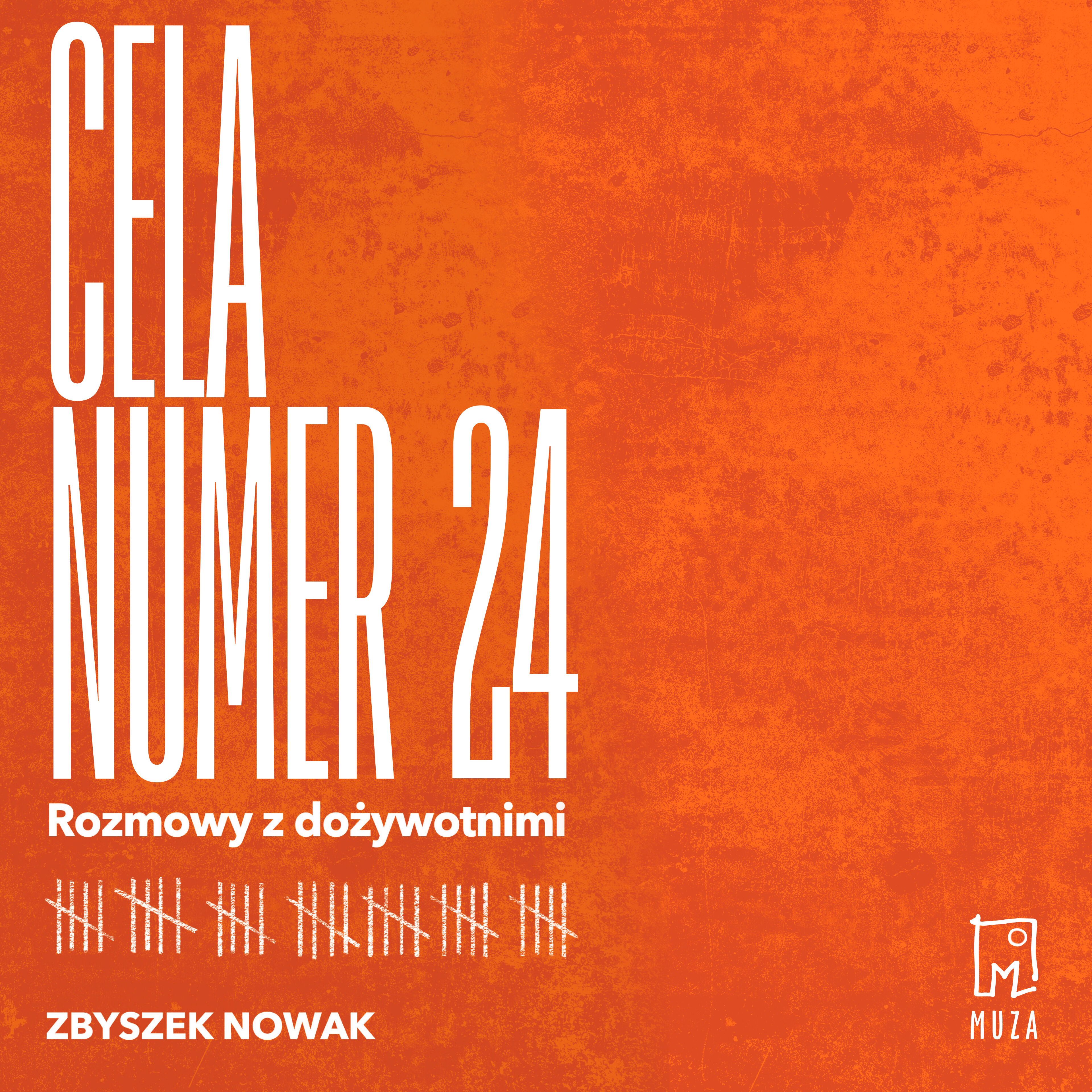 Cela numer 24. Rozmowy z dożywotnimi (audiobook MP3)