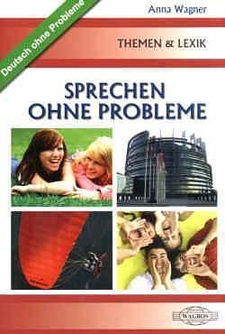 Sprechen ohne probleme. Themen & lexik