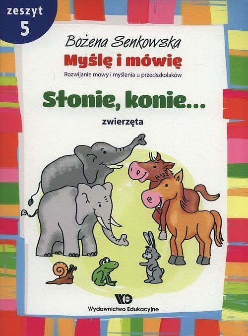 Myślę i mówię Zeszyt 5 Słonie, konie. Zwierzęta