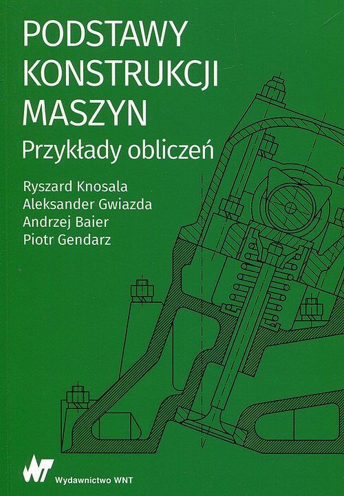 Podstawy konstrukcji maszyn Przykłady obliczeń