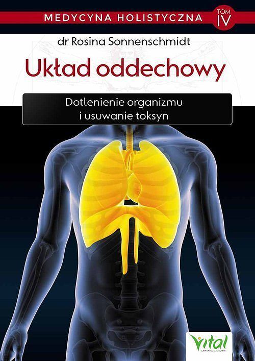 Medycyna holistyczna. Tom IV Układ oddechowy