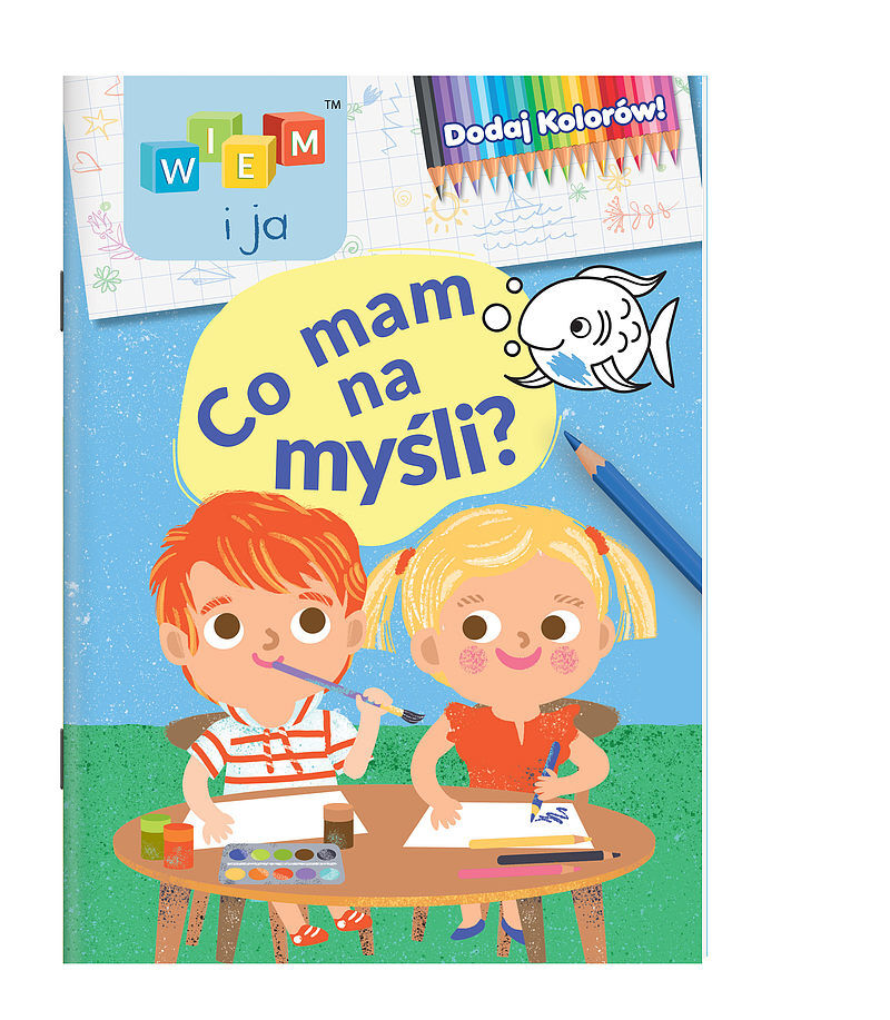 Wiem i ja. Dodaj kolorów. Co mam na myśli