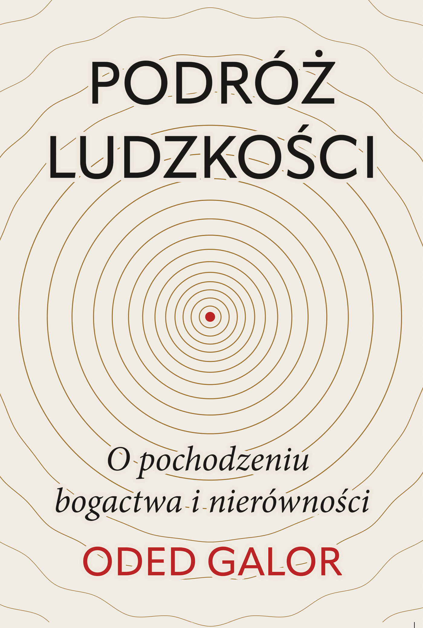 Podróż ludzkości: o pochodzeniu bogactwa i nierówności (e-book)