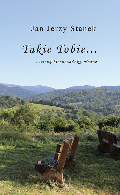 Takie Tobie... ciszą bieszczadzką pisane...