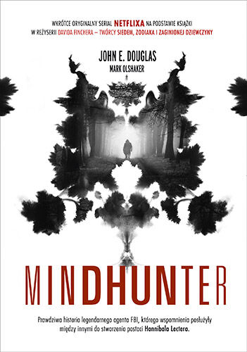 Mindhunter. Tajemnice elitarnej jednostki FBI zajmującej się ściganiem seyjnych przestępców