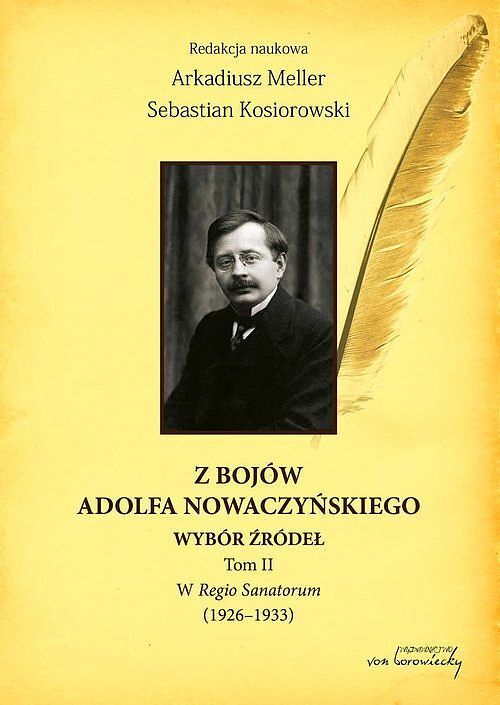 Z bojów Adolfa Nowaczyńskiego. Tom 2, W Regio Sanatorum (1926-1933)