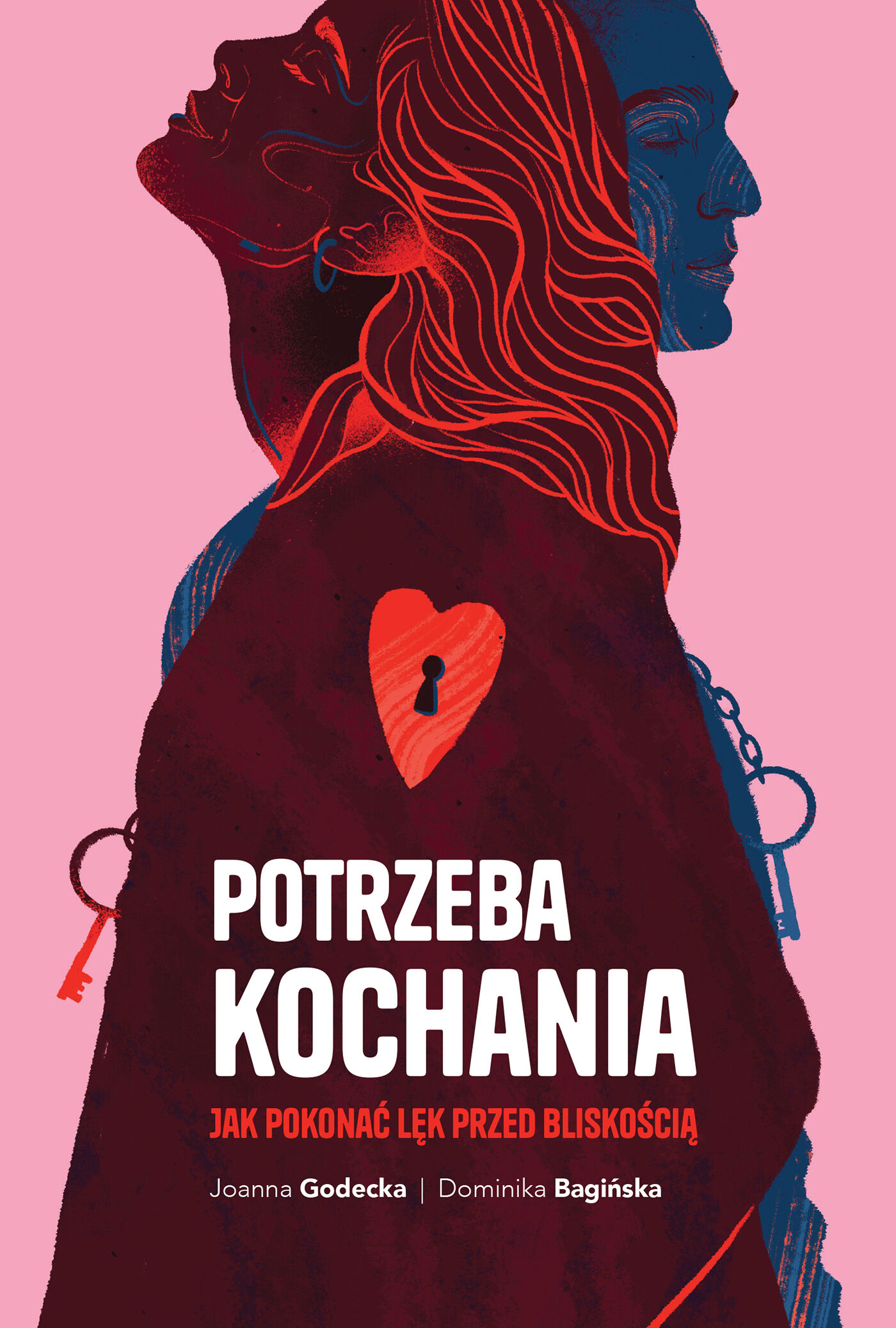 Potrzeba kochania. Jak pokonać lęk przed bliskością (e-book)