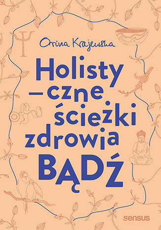 Bądź holistyczne ścieżki zdrowia
