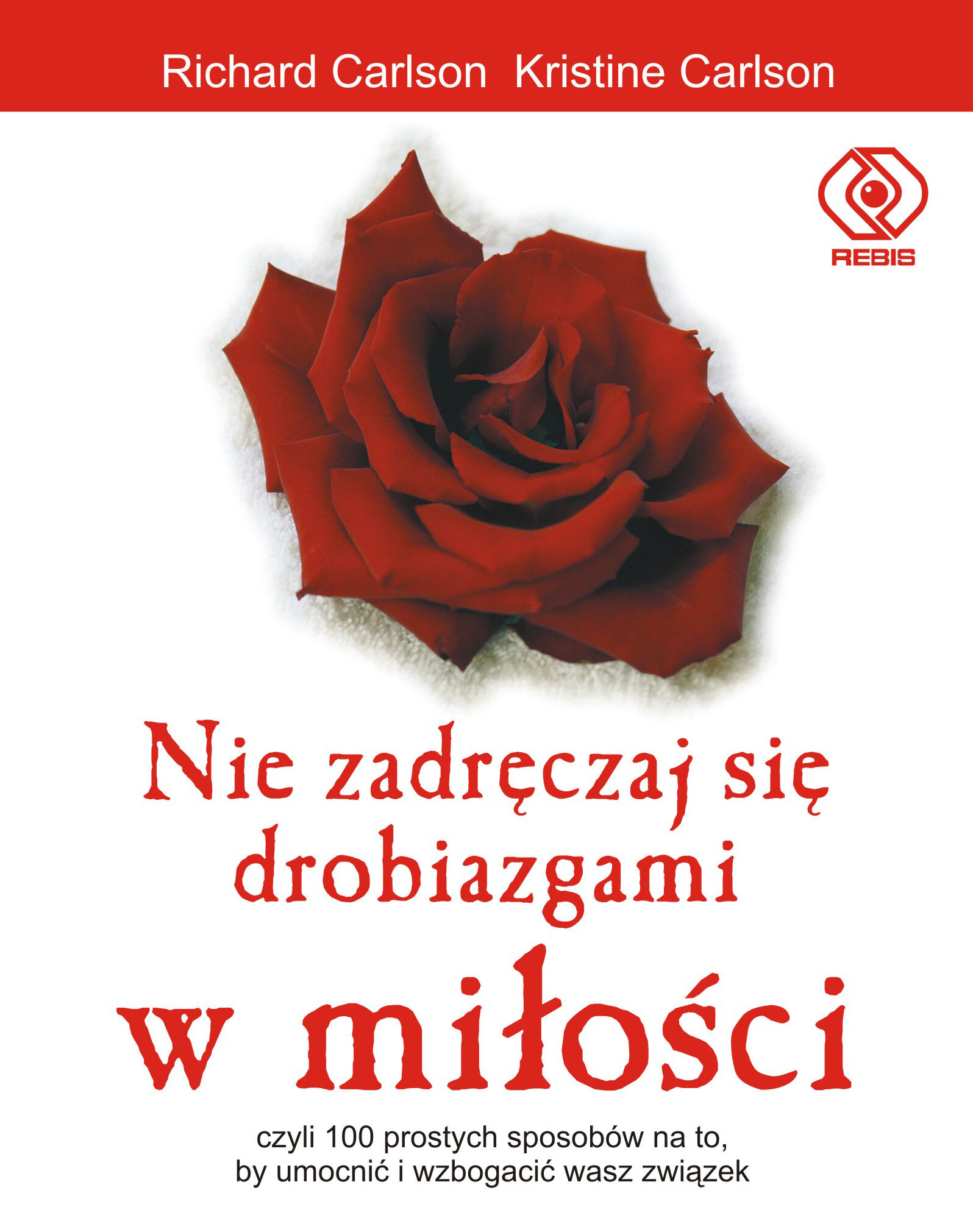 Nie zadręczaj się drobiazgami w miłości