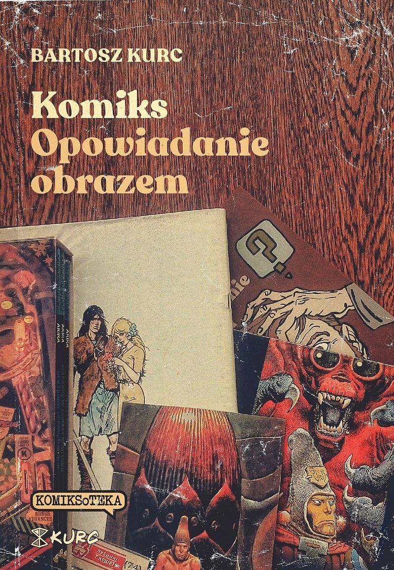 Komiks - opowiadanie obrazem. Od narracji do znaku (wyd. V)