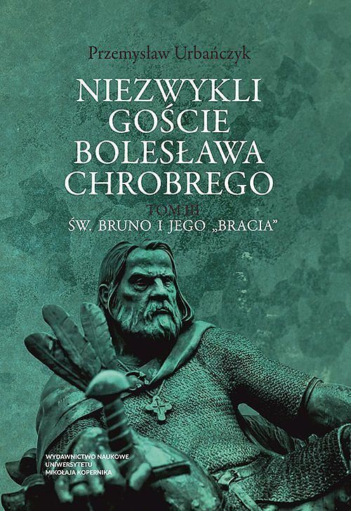 Niezwykli goście Bolesława Chrobrego. Tom 3
