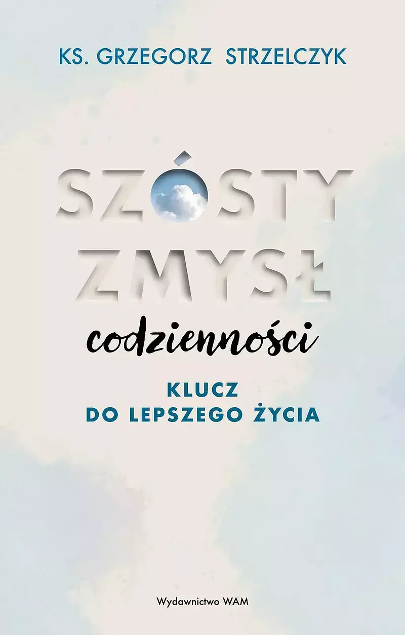 Szósty zmysł codzienności