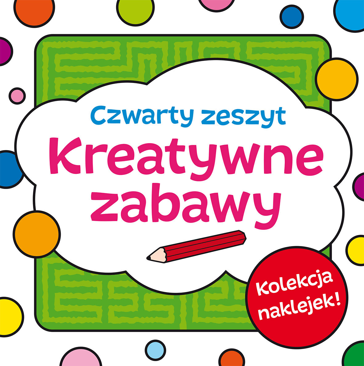 Kreatywne zabawy. Zeszyt czwarty