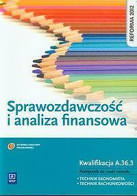 Sprawozdawczość i analiza finansowa Podręcznik do nauki zawodu technik ekonomista technik rachunkowości