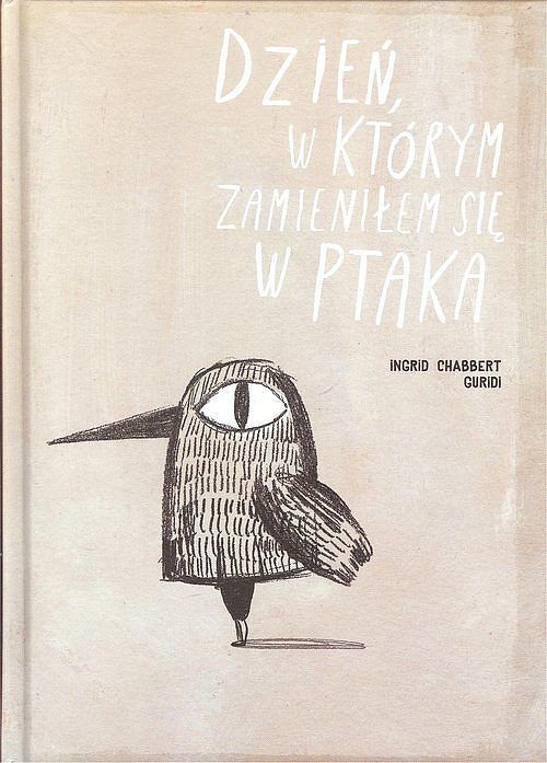 Dzień, w którym zamieniłem się w ptaka