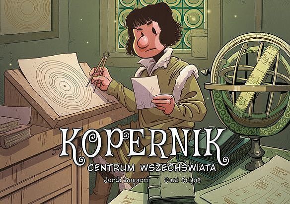 Najwybitniejsi Naukowcy - Kopernik. Centrum wszechświata