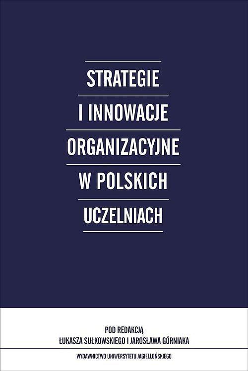 Strategie i innowacje organizacyjne w polskich uczelniach
