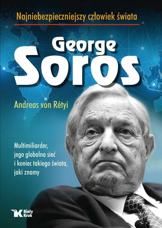 Georg soros najniebezpieczniejszy człowiek świata