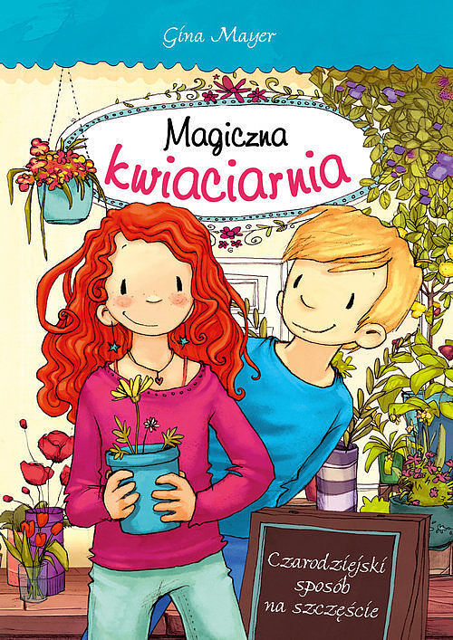 Magiczna kwiaciarnia - Czarodziejski sposób na szczęście