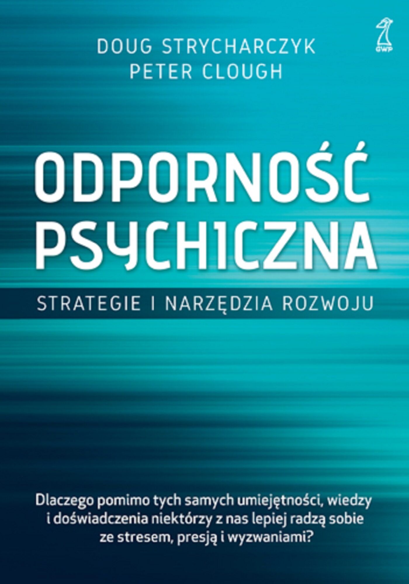 Odporność psychiczna. Strategie i narzędzia rozwoju (e-book)
