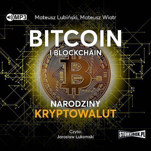 Bitcoin i blockchain Narodziny kryptowalut