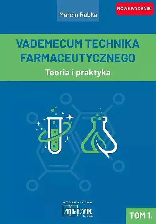 Vademecum Technika Farmaceutycznego. Tom 1 Teoria i praktyka