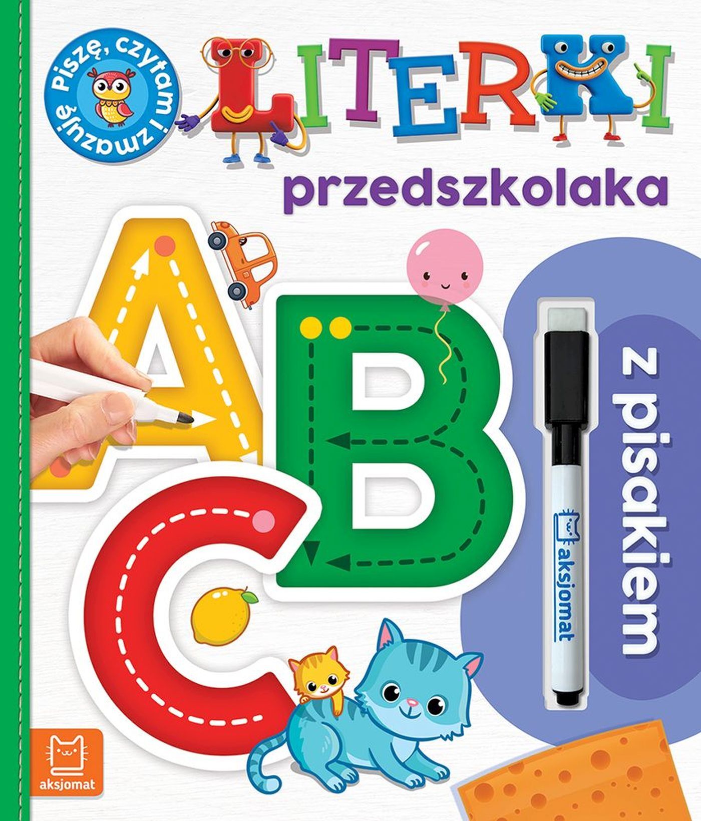 A, B, C. Literki przedszkolaka z pisakiem. Piszę, czytam i zmazuję