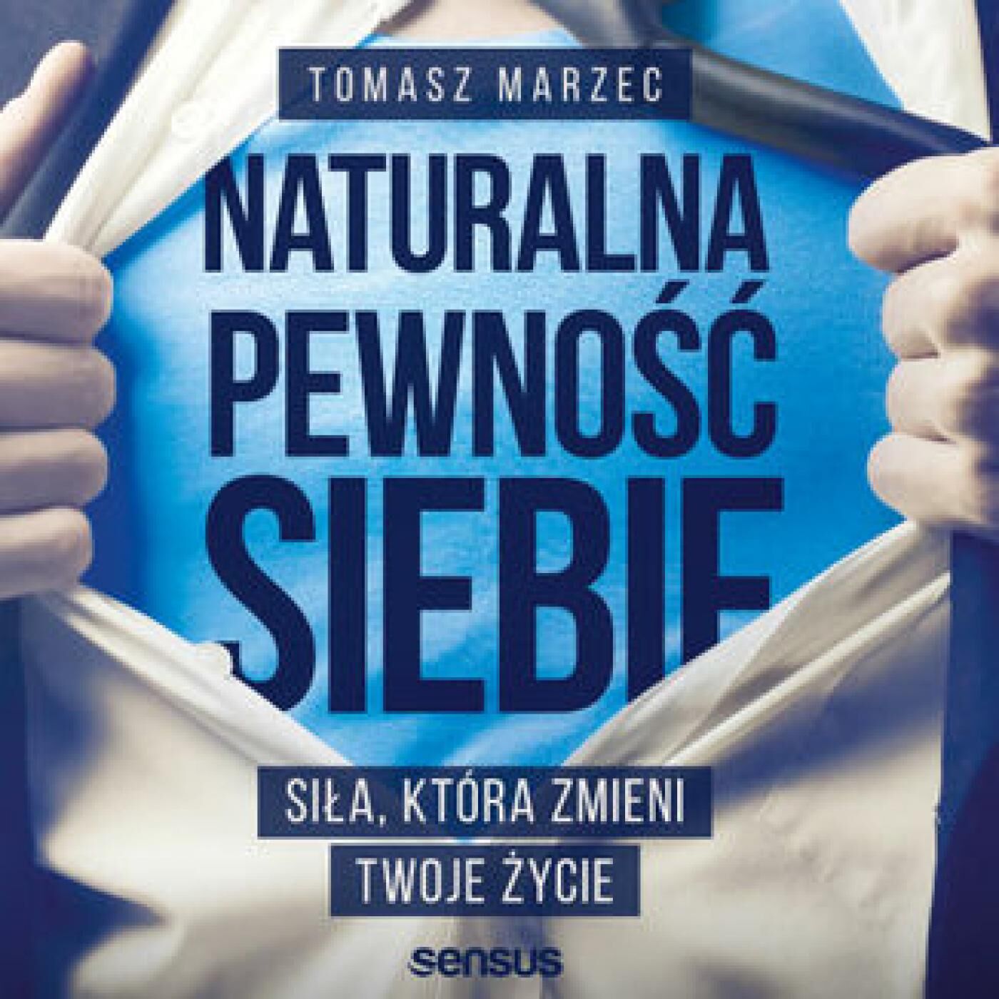 Naturalna pewność siebie. Siła, która zmieni Twoje życie (audiobook MP3)