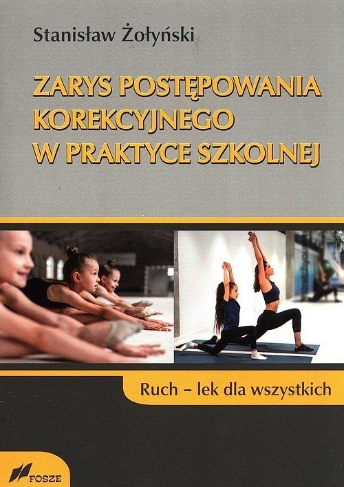 Zarys postępowania korekcyjnego w praktyce szkolnej Ruch lek dla wszystkich