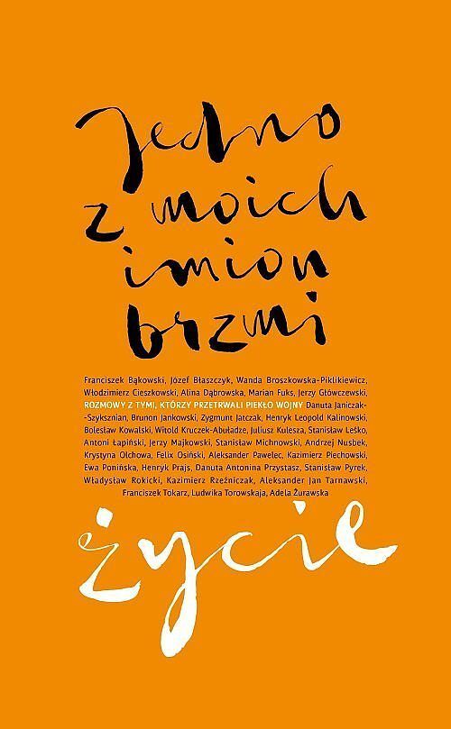 Jedno z moich imion brzmi życie.