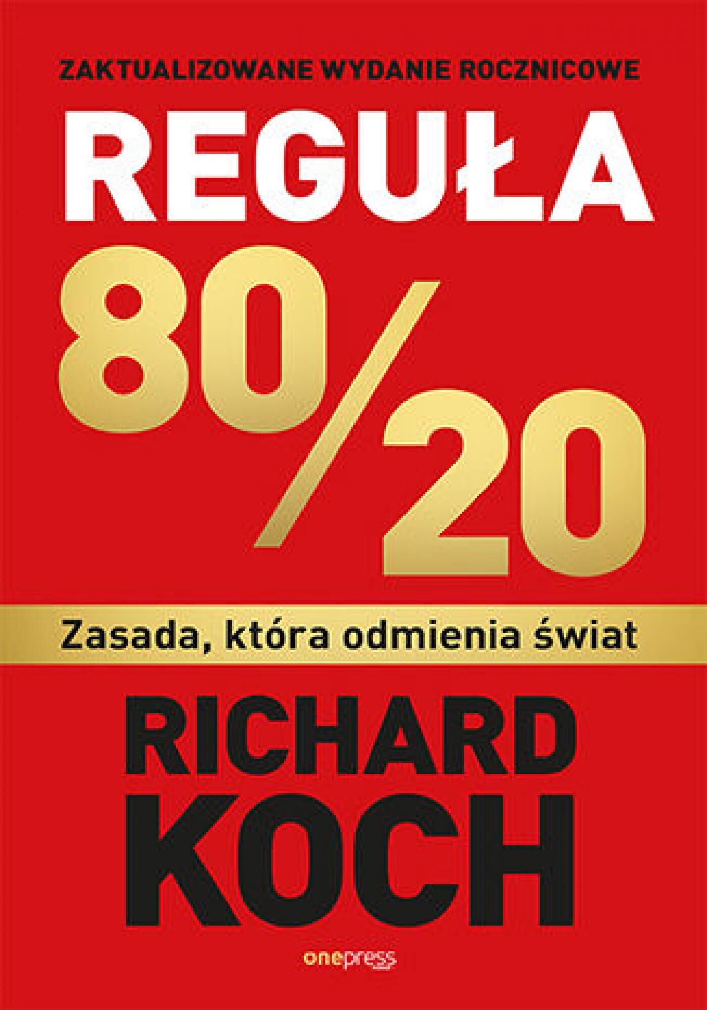 Reguła 80/20. Zasada, która odmienia świat (e-book)