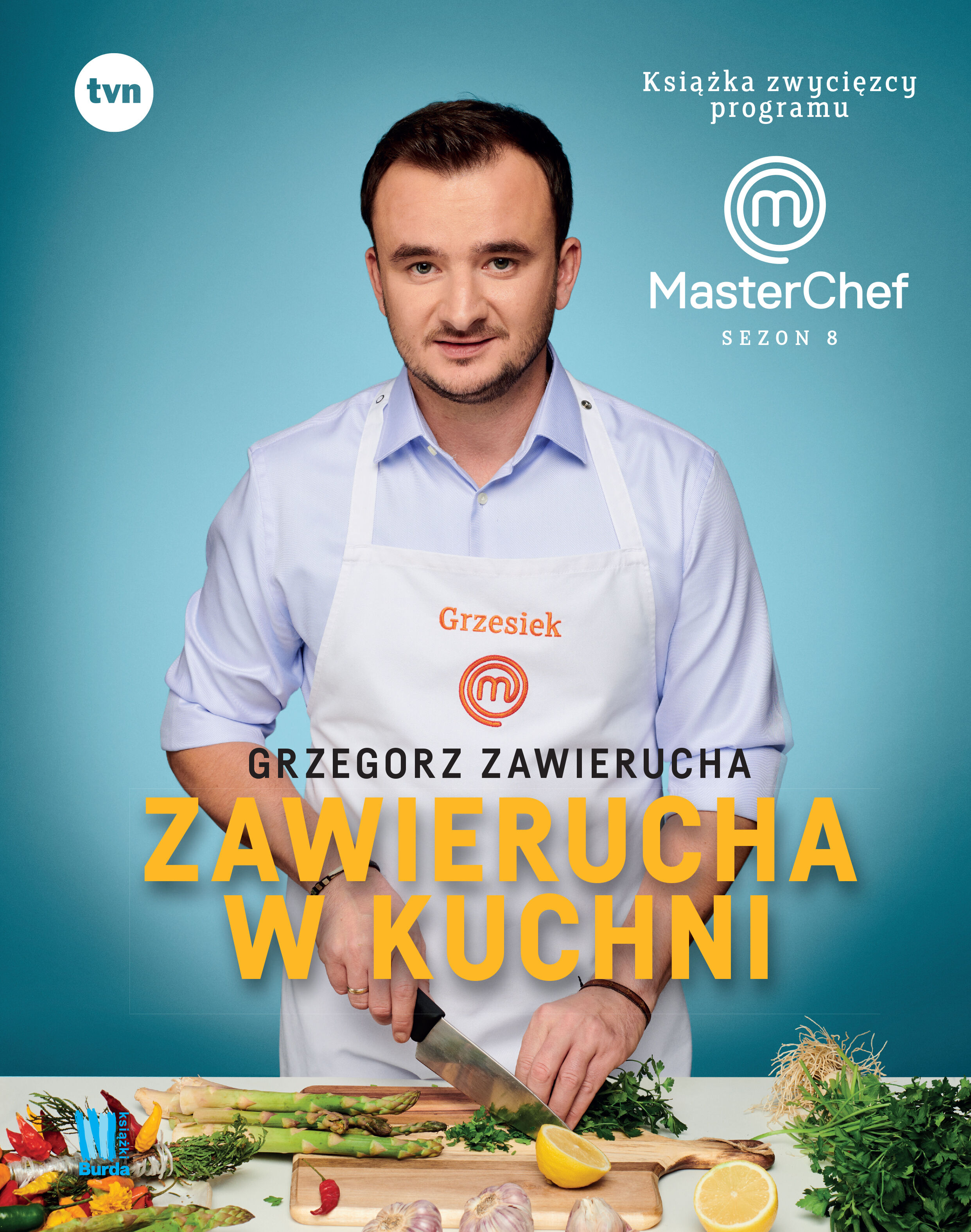 Zawierucha w kuchni. Książka zwycięzcy programu MasterChef