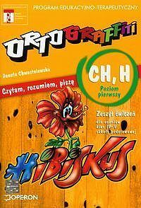 Ortograffiti. CH H poziom pierwszy zeszyt ćwiczeń