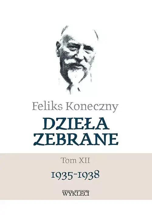 Feliks Koneczny - Dzieła zebrane. Tom XII