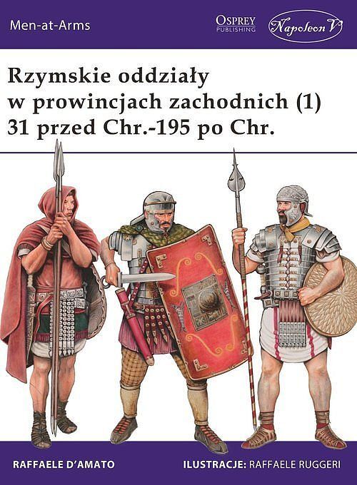 Rzymskie oddziały w prowincjach zachodnich (1) 31 przed Chr. -195 po Chr.