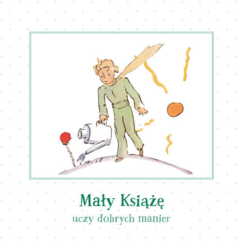 Mały Książę uczy dobrych manier