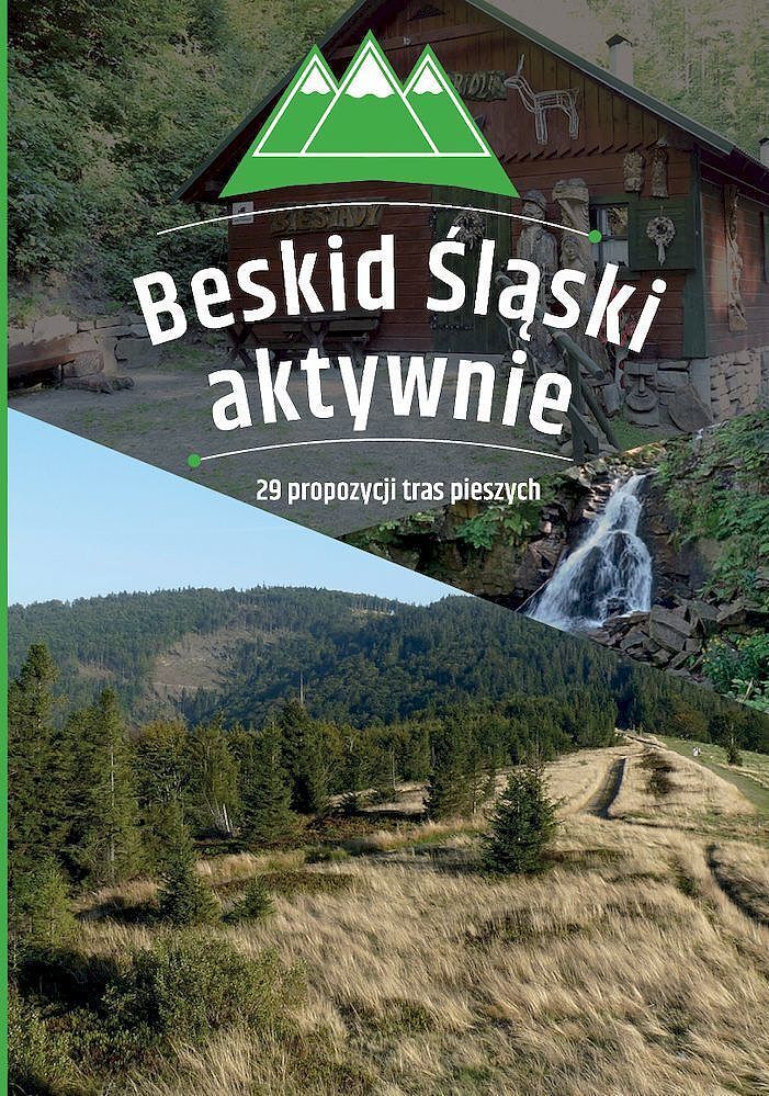 Beskid śląski aktywnie. 29 propozycji tras pieszych