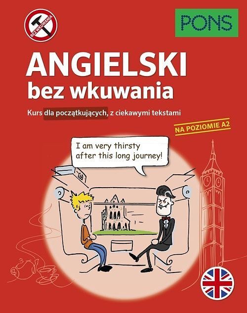 Angielski bez wkuwania kurs dla początkujących z ciekawymi opowiadaniami poziom a2 wyd. 3 pons