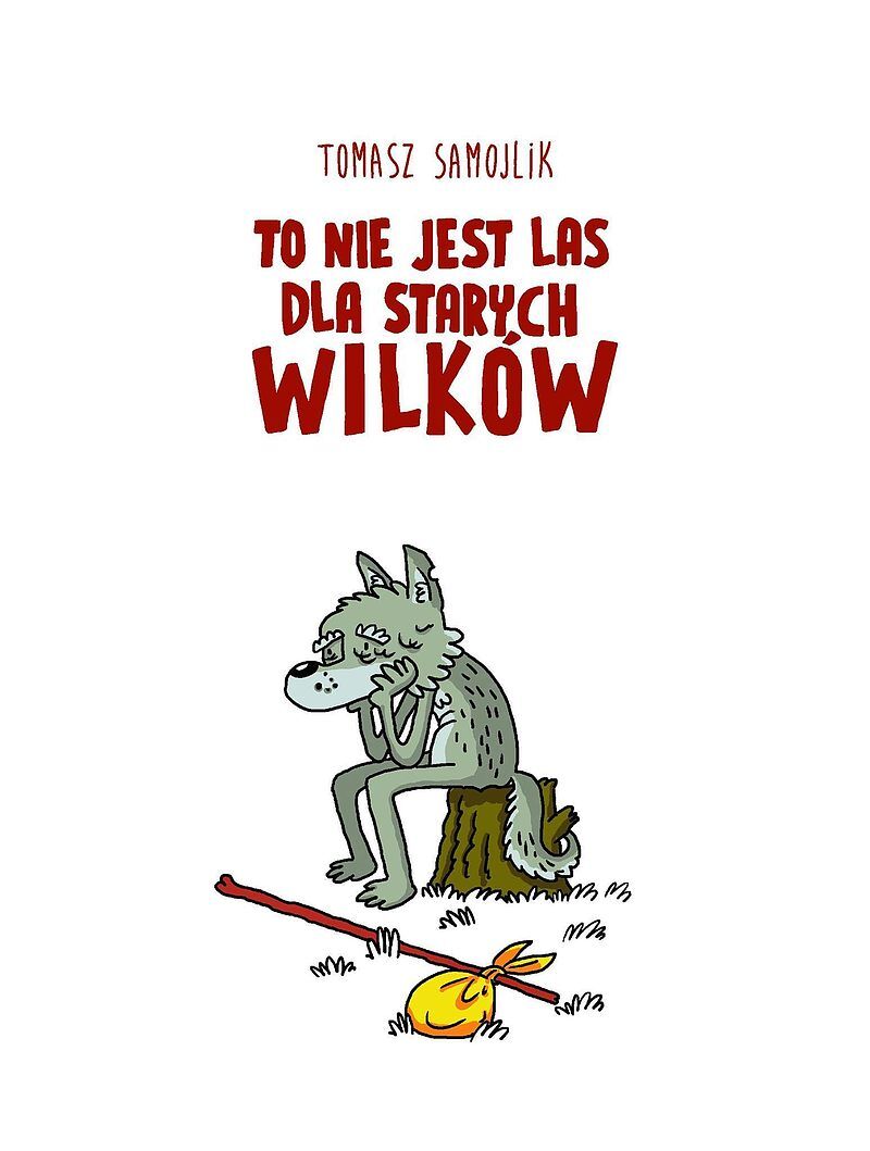 To nie jest las dla starych wilków