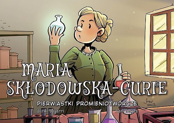 Najwybitniejsi Naukowcy - Maria Skłodowska-Curie. Pierwiastki promieniotwórcze