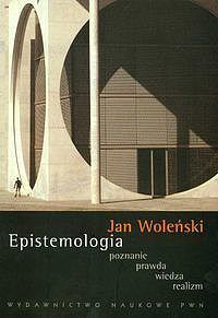 Epistemologia. Poznanie, prawda, wiedza, realizm