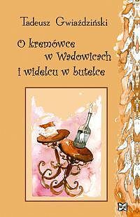 O kremówce w Wadowicach i widelcu w butelce